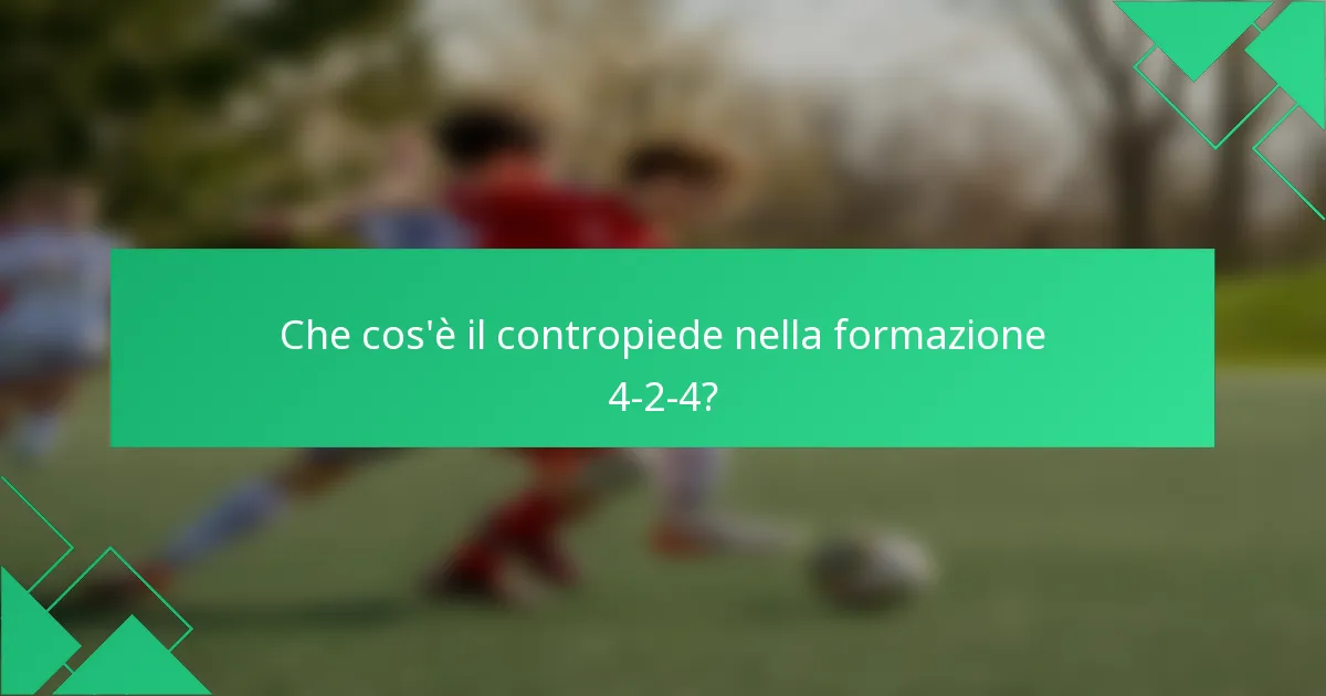 Che cos'è il contropiede nella formazione 4-2-4?