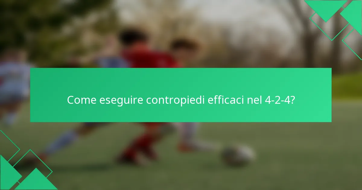 Come eseguire contropiedi efficaci nel 4-2-4?