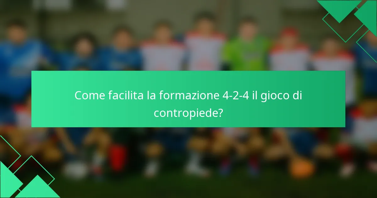 Come facilita la formazione 4-2-4 il gioco di contropiede?
