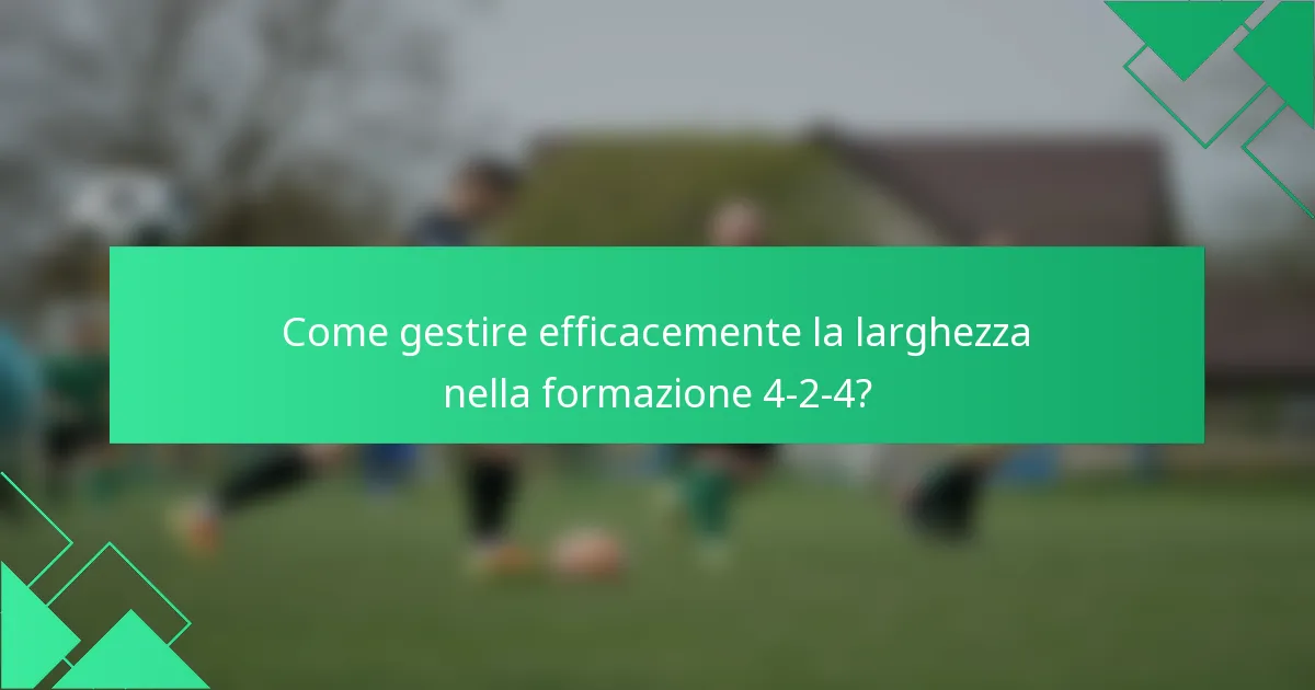 Come gestire efficacemente la larghezza nella formazione 4-2-4?