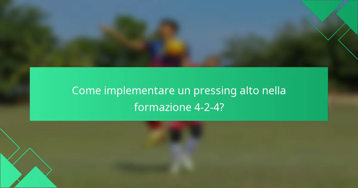 Come implementare un pressing alto nella formazione 4-2-4?