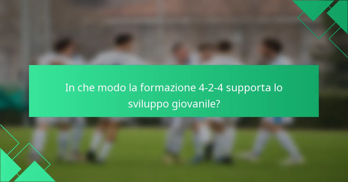 In che modo la formazione 4-2-4 supporta lo sviluppo giovanile?