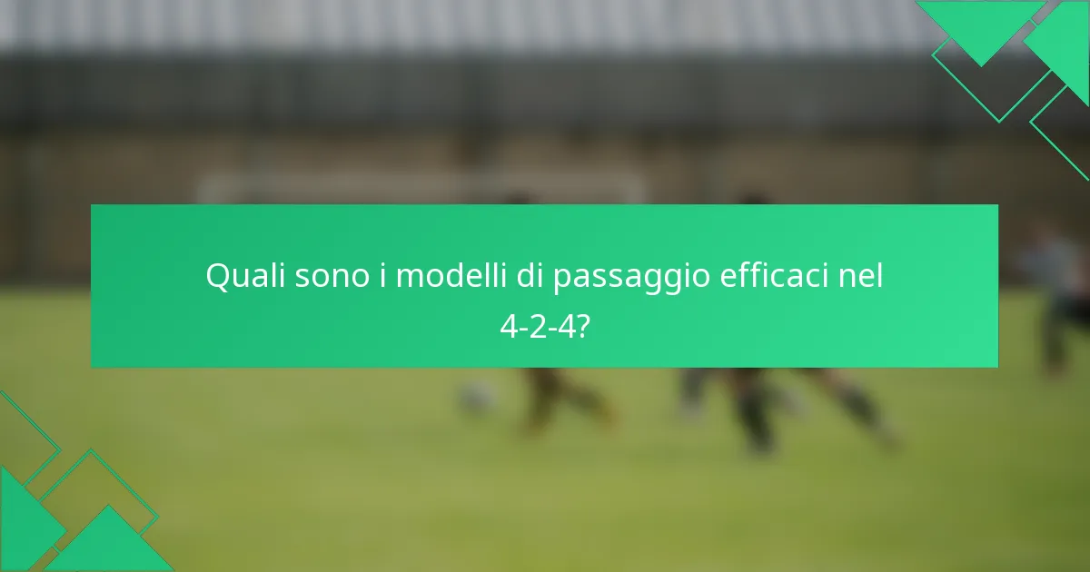 Quali sono i modelli di passaggio efficaci nel 4-2-4?