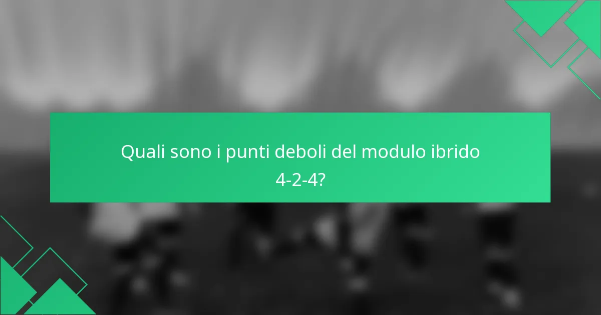 Quali sono i punti deboli del modulo ibrido 4-2-4?