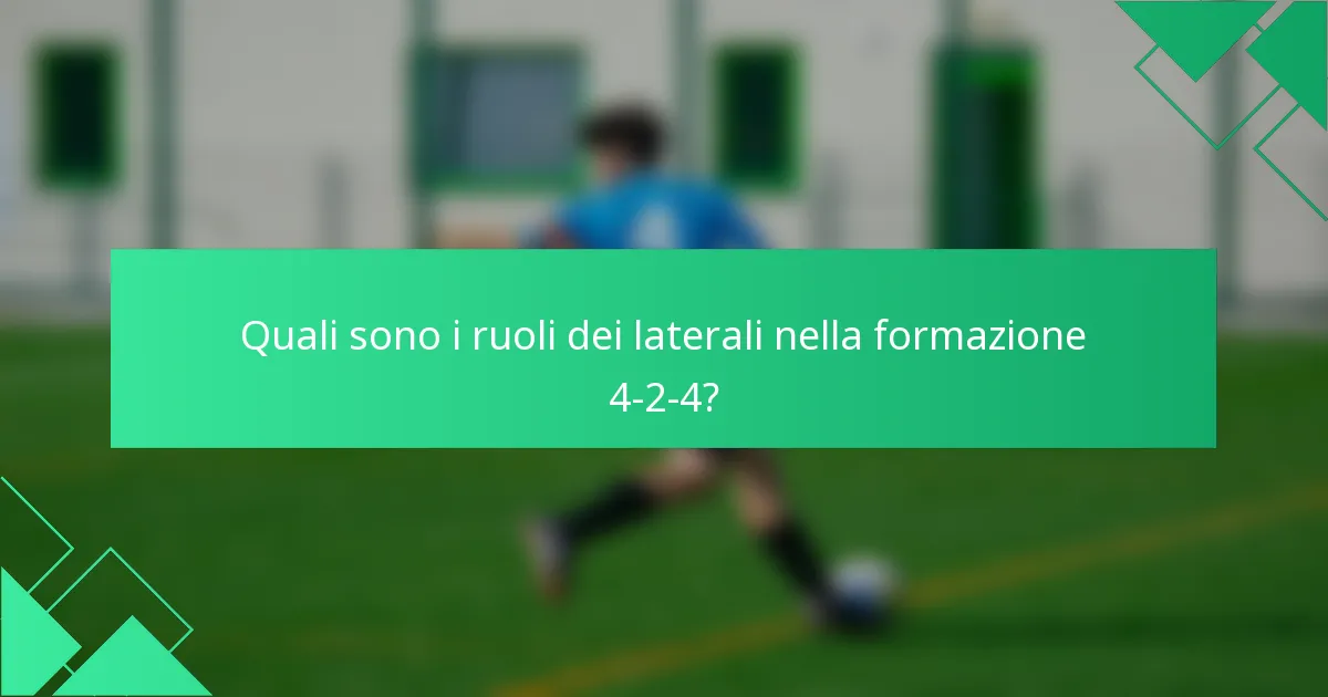 Quali sono i ruoli dei laterali nella formazione 4-2-4?