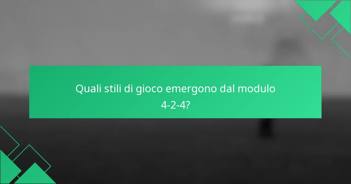 Quali stili di gioco emergono dal modulo 4-2-4?